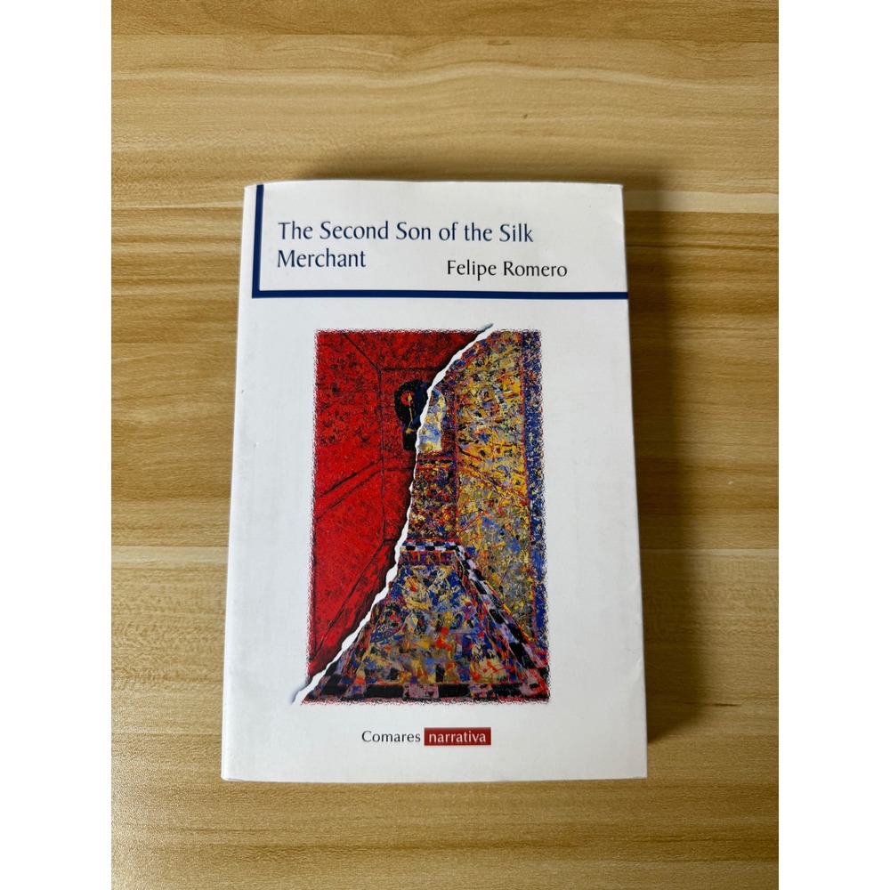 The Second Son of the Silk Merchant Felipe Romero Book